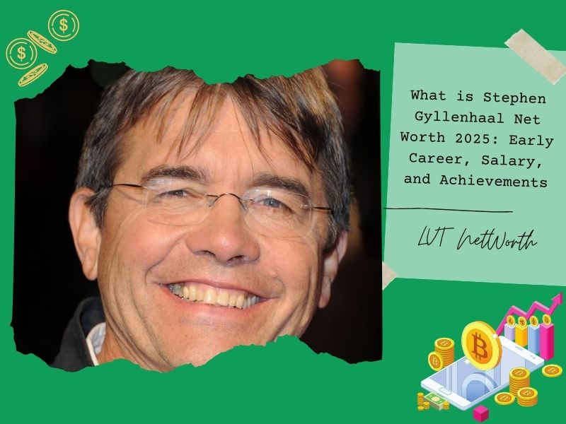 What is Stephen Gyllenhaal Net Worth 2025: Early Career, Salary, and Achievements