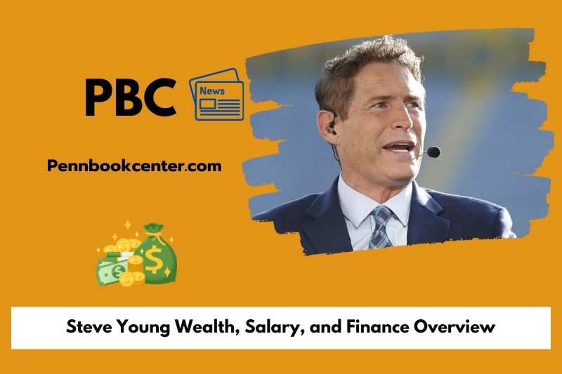 Steve Young wealth, salary and financial overview