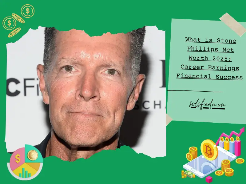 What is Stone Phillips Net Worth 2025: Career Earnings Financial Success