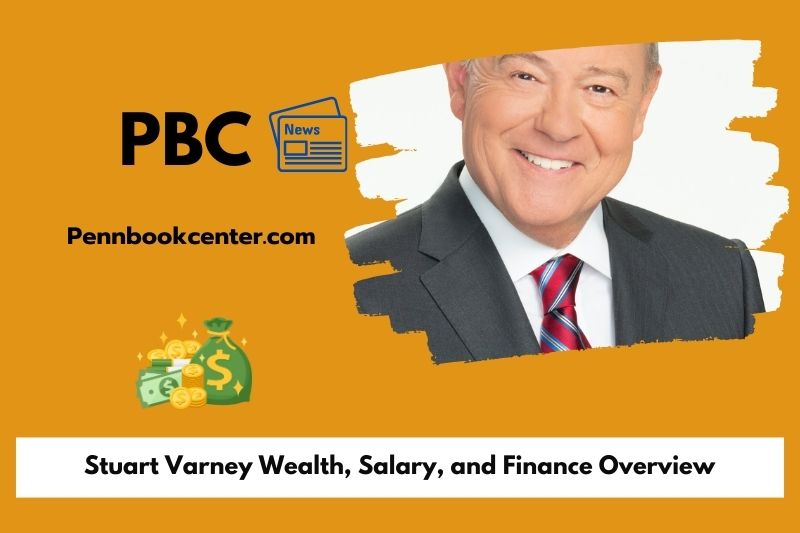 Stuart Varney WEATTH, salary and financial overview