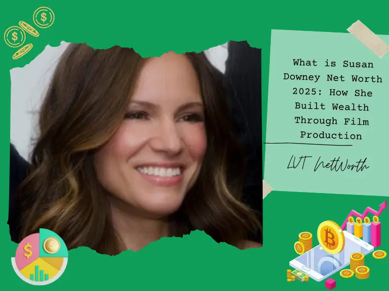 What is Susan Downey Net Worth 2025: How She Built Wealth Through Film Production