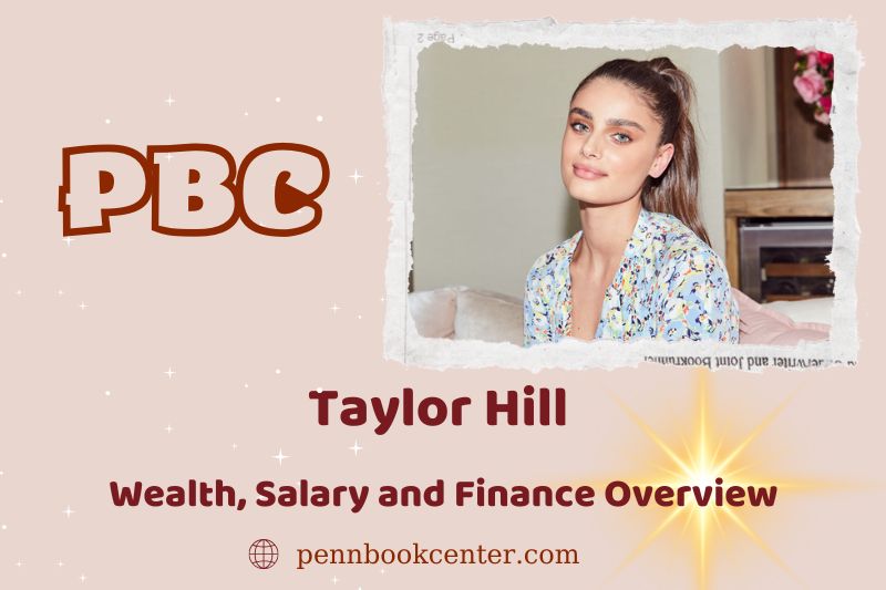 Taylor Hill Wealth, salary and financial overview