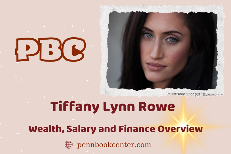 Tiffany Lynn Rowe prosperity, salary and financial overview