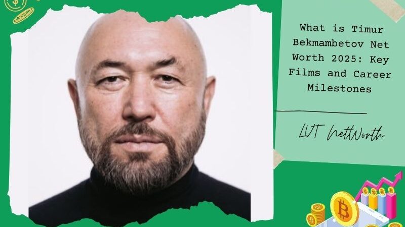 What is Timur Bekmambetov Net Worth 2025: Key Films and Career Milestones