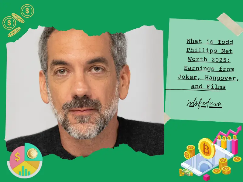 What is Todd Phillips Net Worth 2025: Earnings from Joker, Hangover, and Films