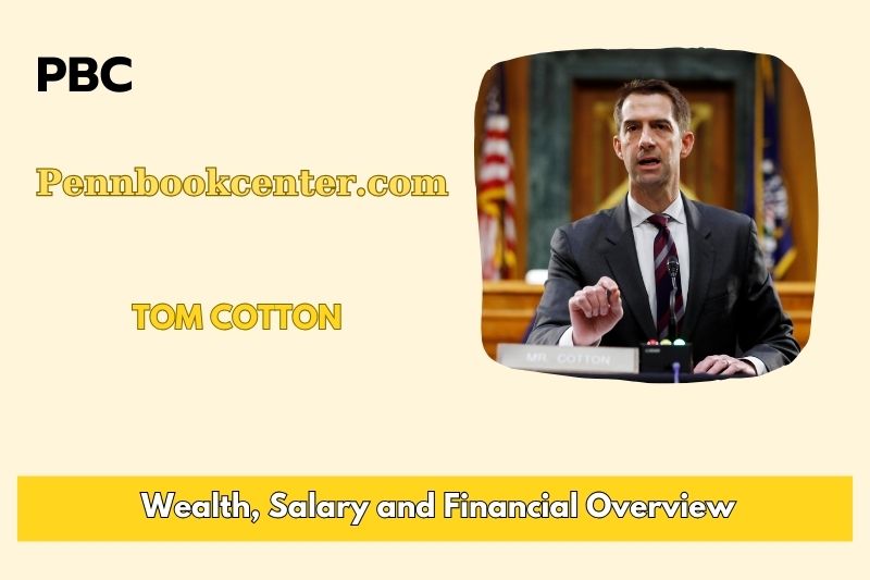 Tom Cotton wealth, salary and financial overview