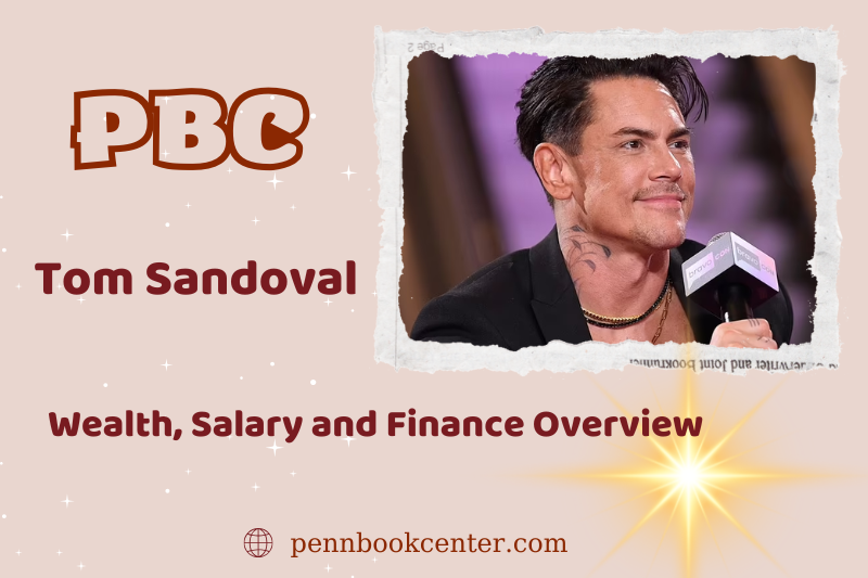 Tom Sandoval wealth, salary and financial overview