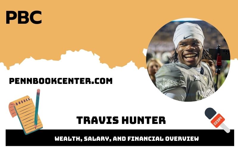 Travis Hunter Wealth, salary and financial overview