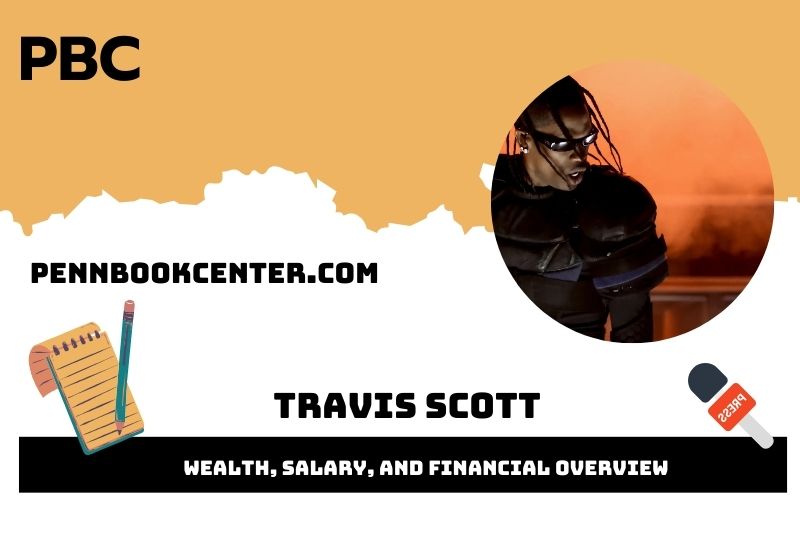 Travis Scott assets, salary and financial overview