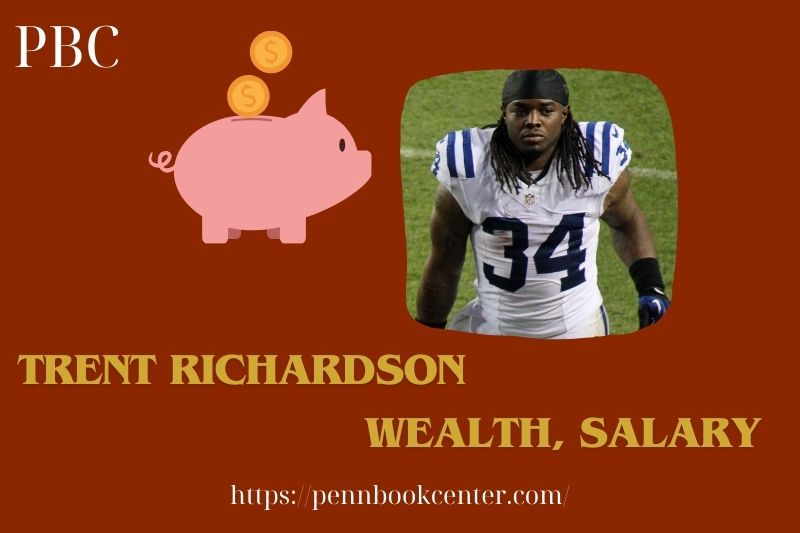 Trent Richardson wealth, salary and financial overview