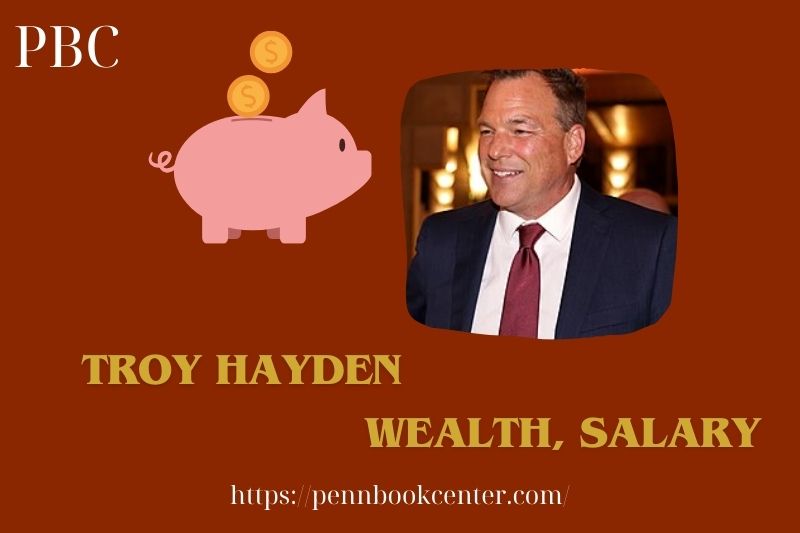 Troy Hayden wealth, salary and financial overview