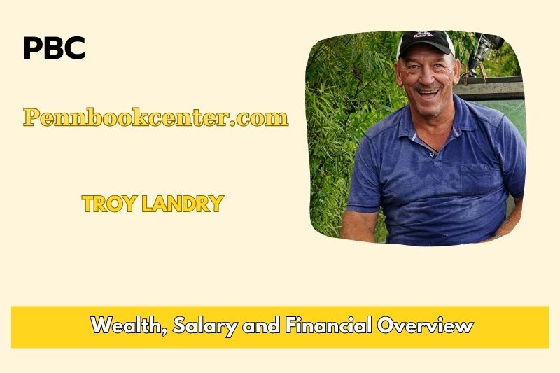 Troy Landry wealth, salary and financial overview