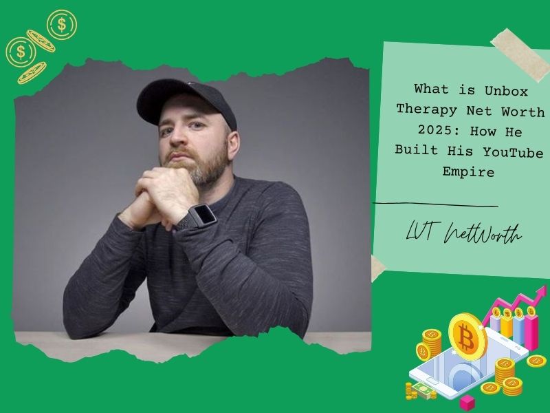 What is Unbox Therapy Net Worth 2025: How He Built His YouTube Empire