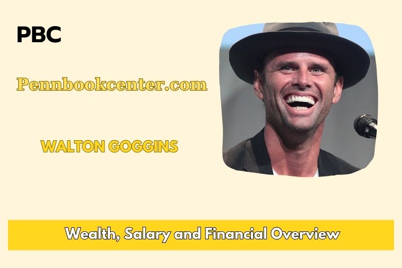 Walton Goggin's prosperity, salary and financial overview