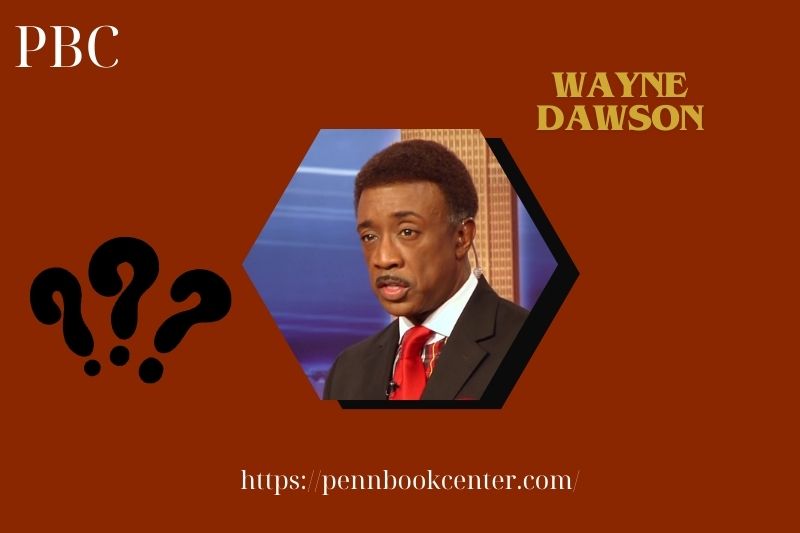 What is Wayne Dawson Net Worth 2025: Salary, Wealth, and Financial Overview