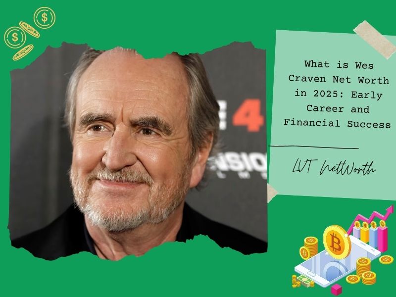 What is Wes Craven Net Worth in 2025: Early Career and Financial Success