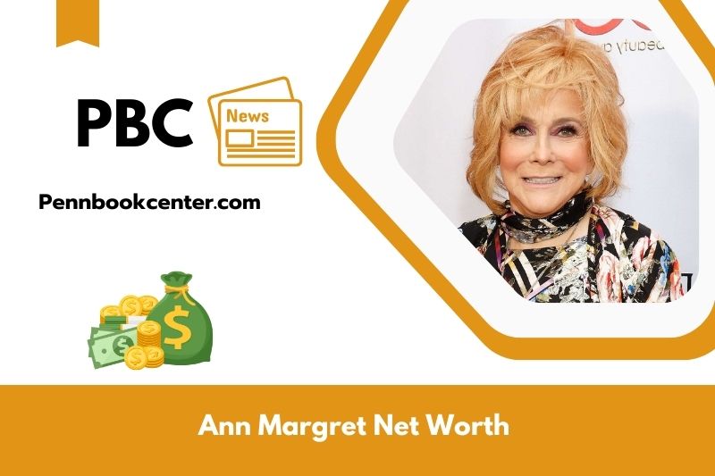 What is the net assets of Ann Margret in 2025