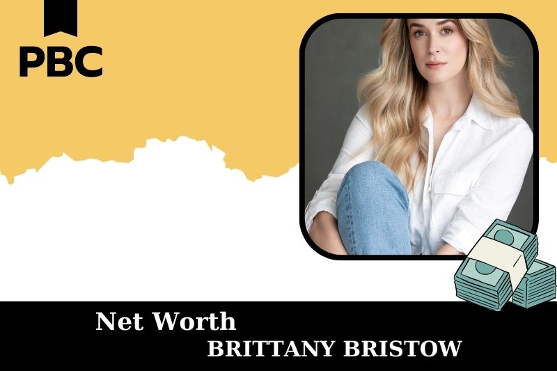 What is Brittany Bristow's net assets in 2025