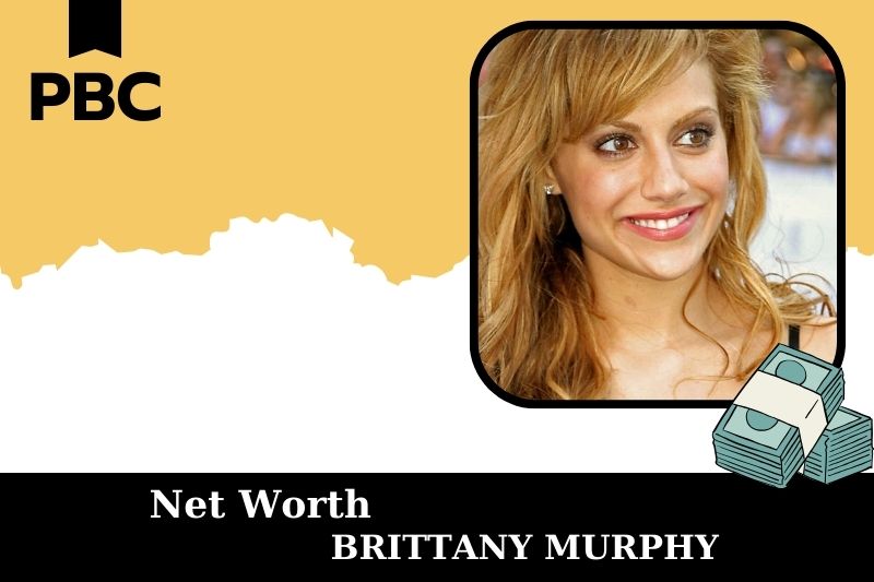 What is Brittany Murphy's net assets in 2025