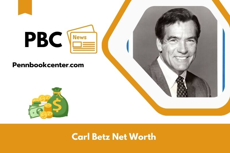 What is Carl Betz's net assets in 2025