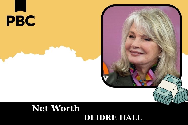 What is the net assets of Deidre Hall in 2025