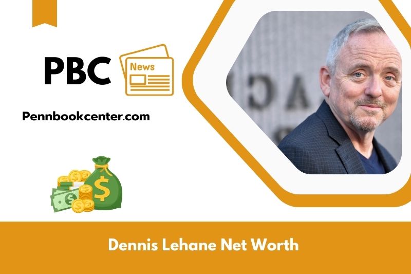 What is net assets from Dennis Lehane in 2025