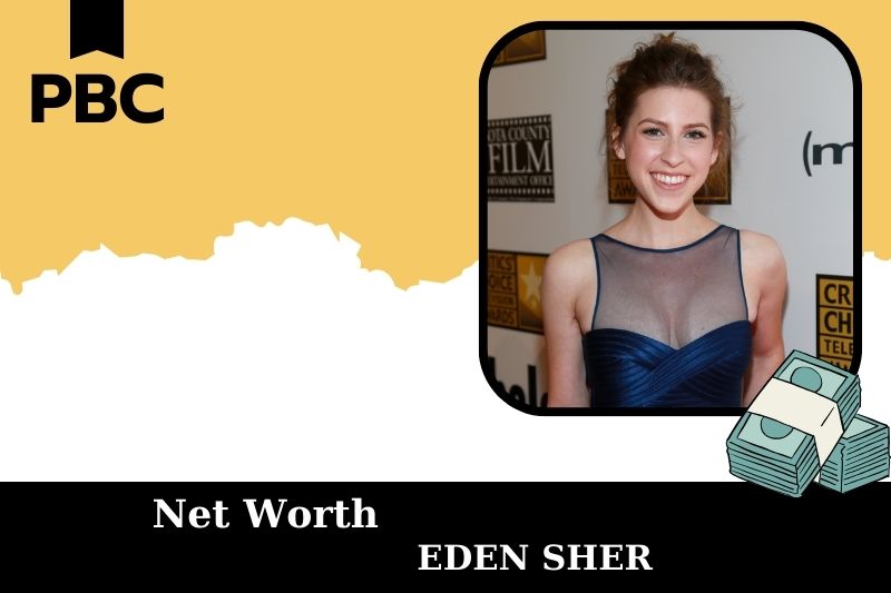 What is Eden Sher's net assets in 2025