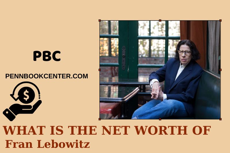 What is the net wealth of Fran Lebowitz in 2025