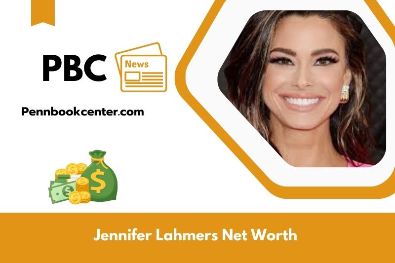 What is the net assets of Jennifer Lahmers in 2025