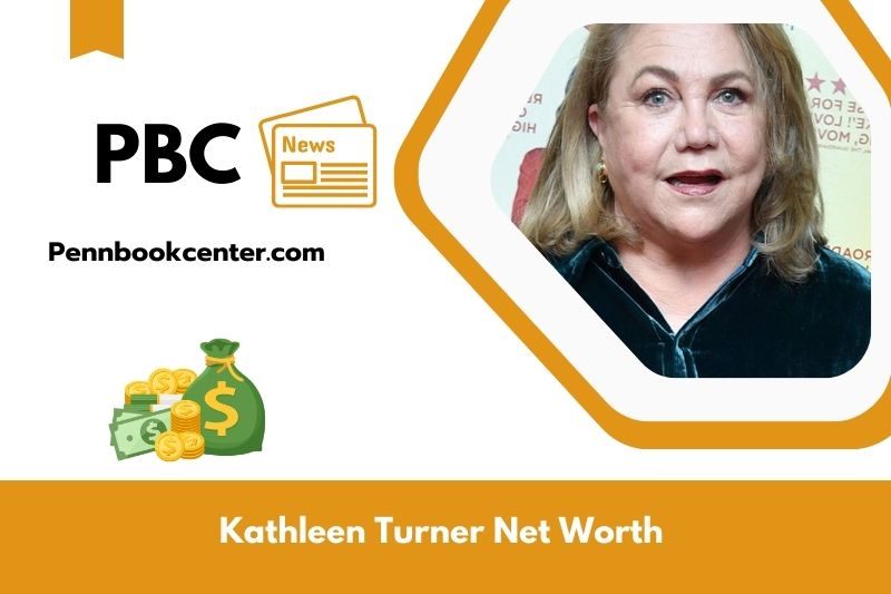 What is Kathleen Turner's net assets in 2025