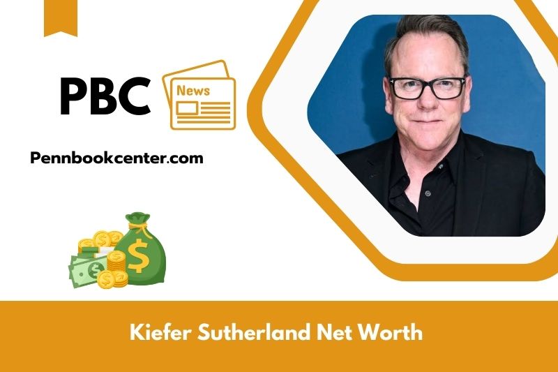 What is net assets from Kiefer Sutherland in 2025