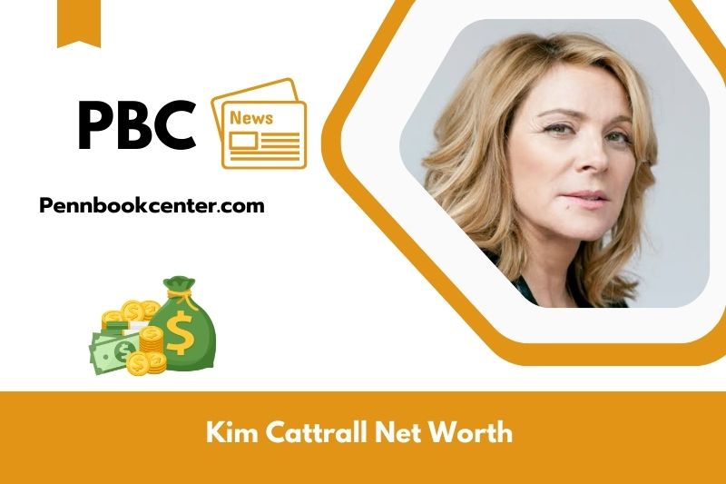 What is Kim Cattrall's net assets in 2025