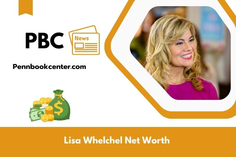 What is the net assets of Lisa Whhelchel in 2025