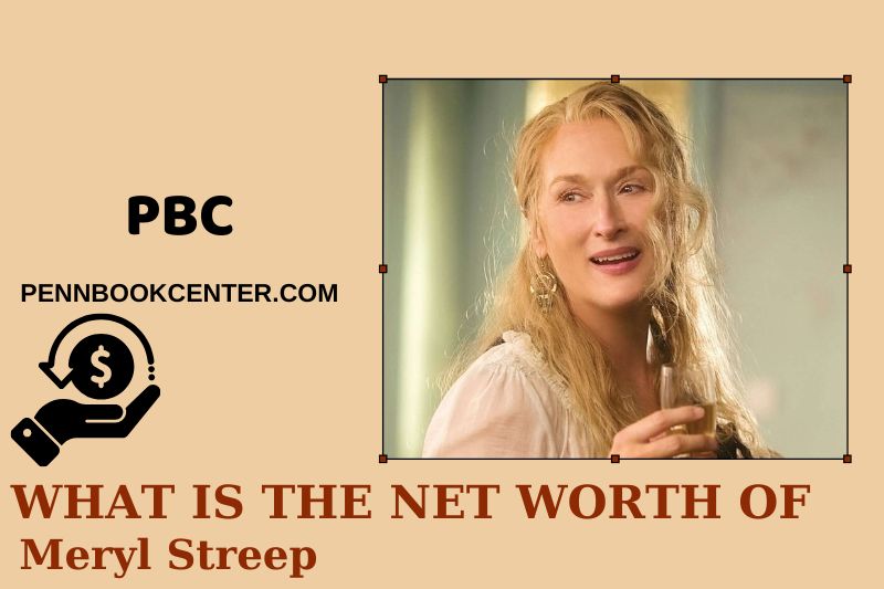 What is Meryl Streep's net assets in 2025