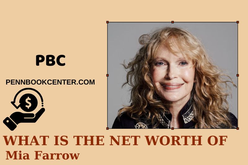 What is Mia Farrow's net assets in 2025