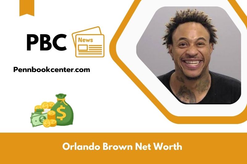 What is Orlando Brown's net assets in 2025