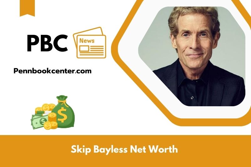 What is the net assets of Skip Bayless in 2025