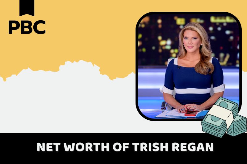 What is the net assets of Trish Regan in 2024