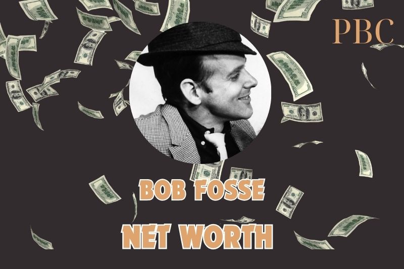 What is Bob Fosse Net Worth 2025: Early Career, Major Achievements, and Legacy