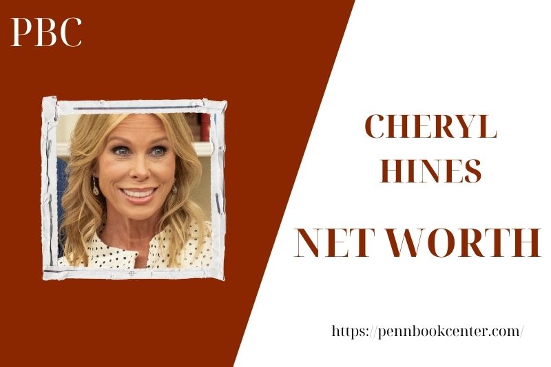 What is the net assets of Cheryl Hines in 2025