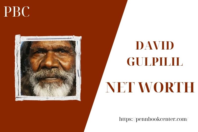 What is David Gulpilil's net assets in 2025