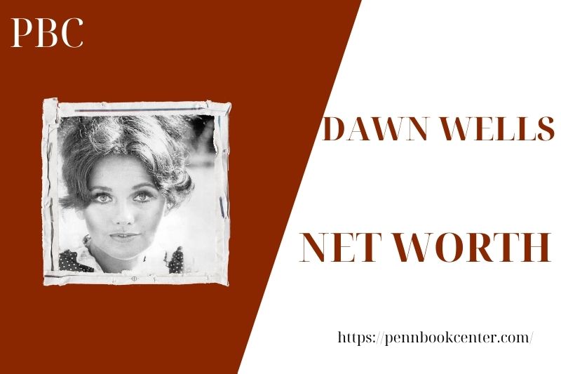 What is the net wealth of Dawn Wells in 2025