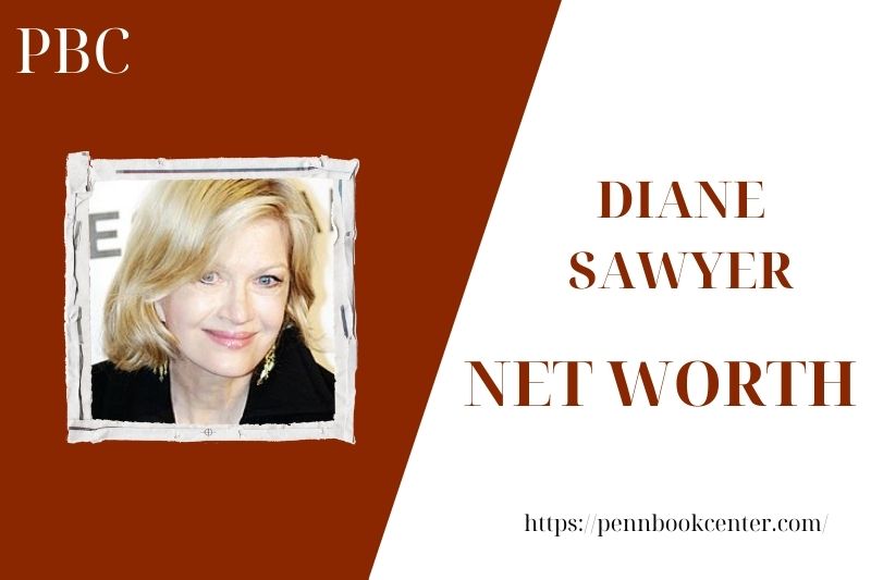 What is Diane Sawyer's net assets in 2025