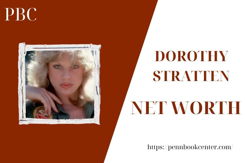 What is Dorothy Stratten's net assets in 2025