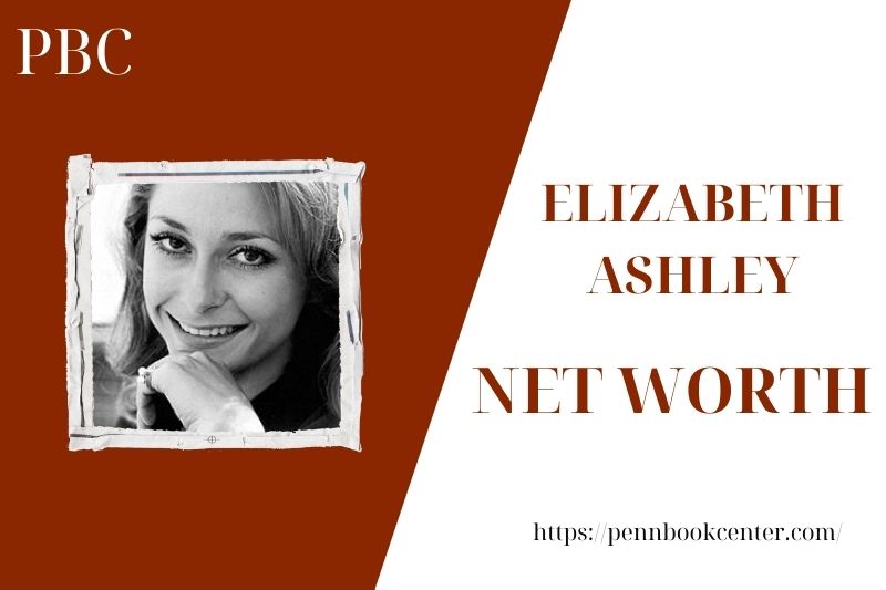 What is the net assets of Elizabeth Ashley in 2025