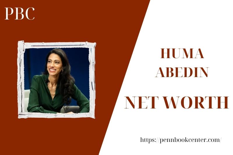 What is the net assets of Huma Abedin in 2025