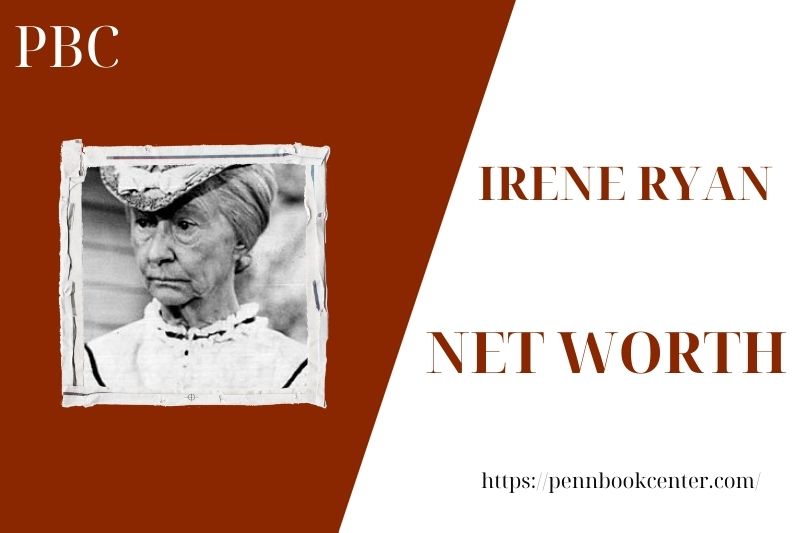 What is Irene Ryan's net assets in 2025