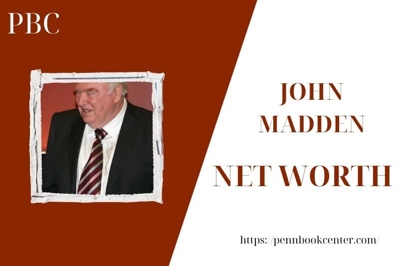 What is John Madden's assets in 2025