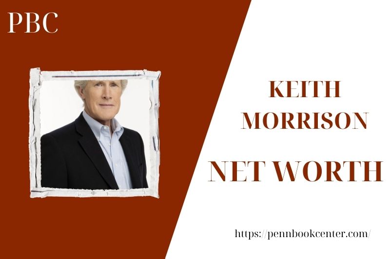 What is Keith Morrison's net assets in 2025