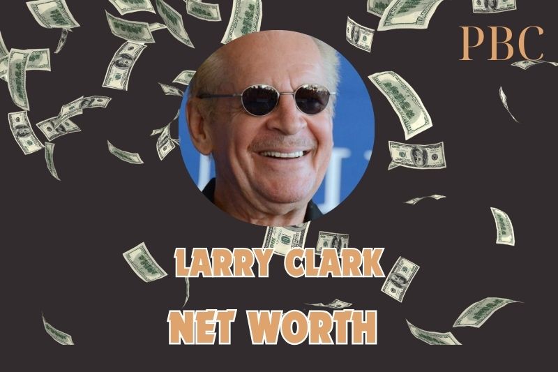 What is Larry Clark Net Worth 2025: Early Career, Photography, and Film Success